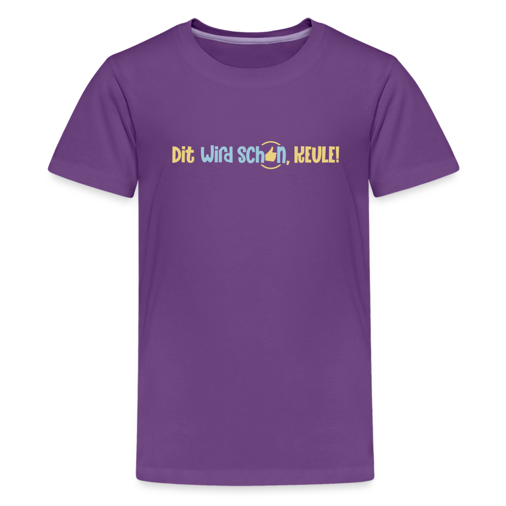 Dit wird schon, Keule! - Teenager Premium T-Shirt - Lila