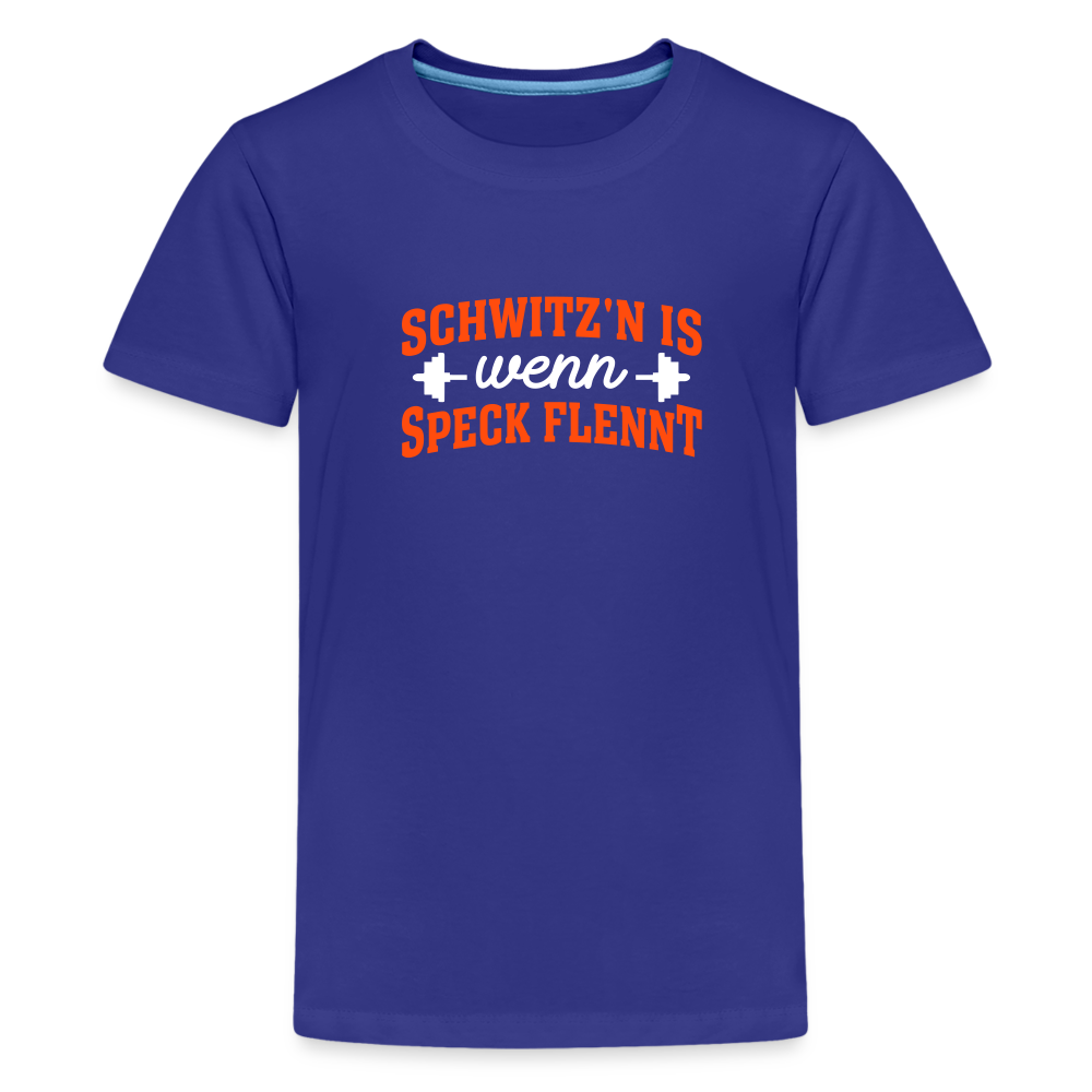 Schwitz'n is wenn Speck flennt - Teenager Premium T-Shirt - Königsblau