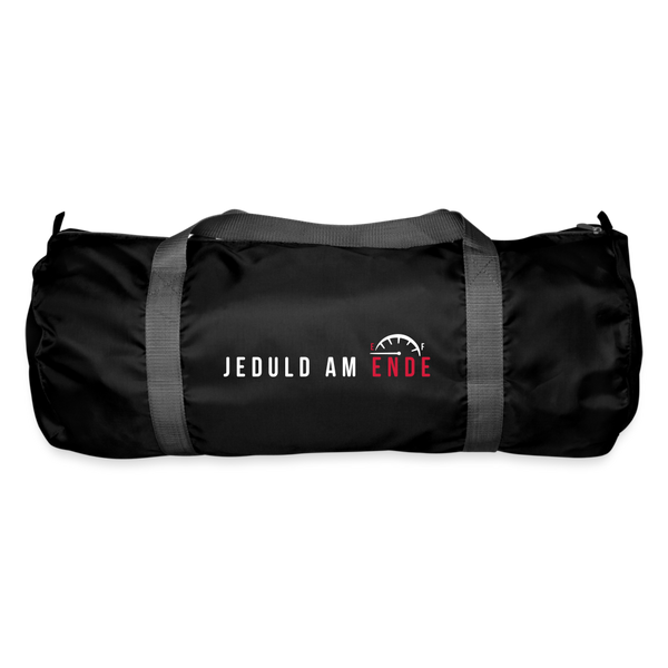 Jeduld am Ende - Sporttasche - Schwarz