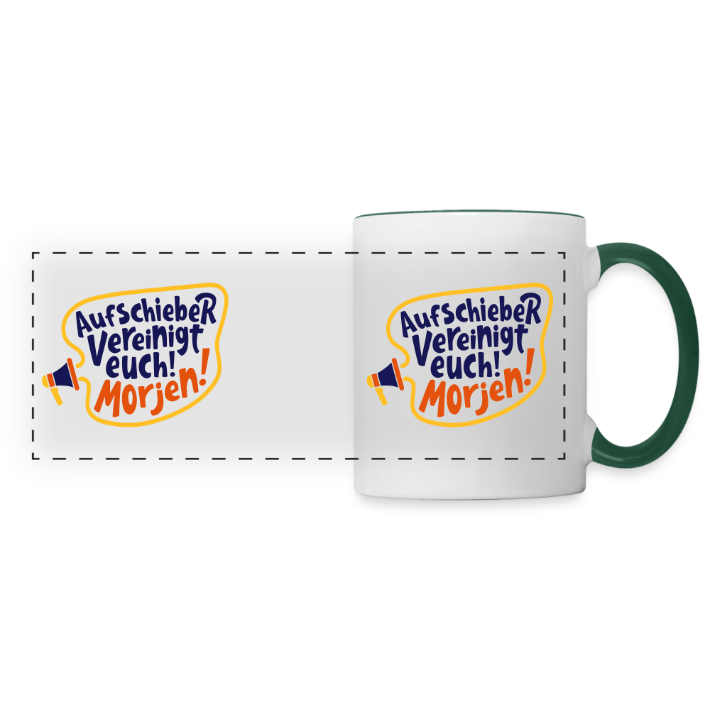Aufschieber vereinigt euch! Morjen! - Tasse zweifarbig - Weiß/Dunkelgrün