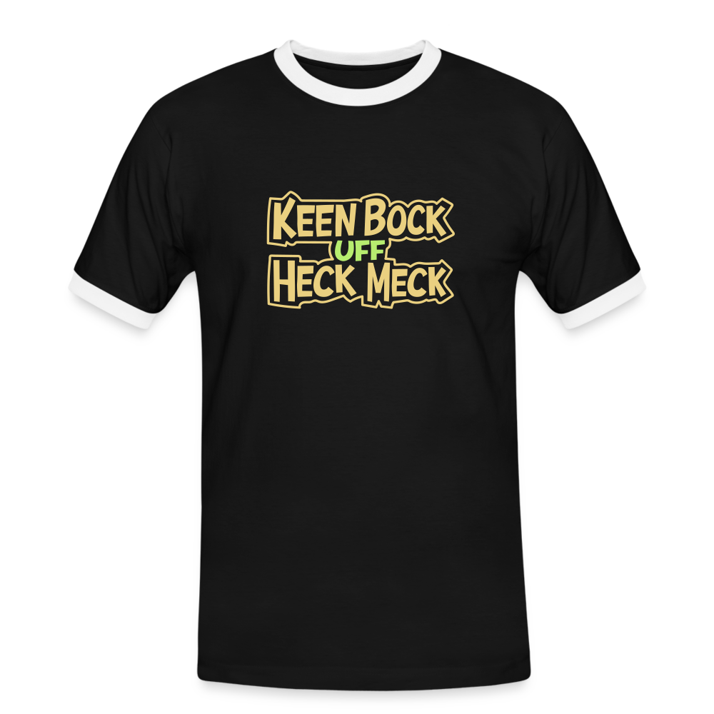 Keen Bock uff Heck Meck - Männer Ringer T-Shirt - Schwarz/Weiß