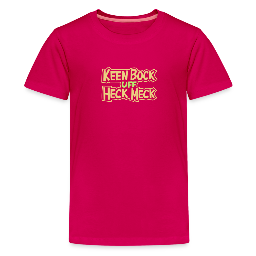 Keen Bock uff Heck Meck - Teenager Premium T-Shirt - dunkles Pink