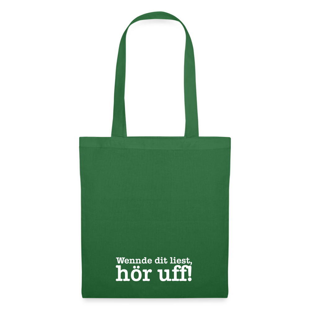 Wenn de dit liest, hör uf! - Stoffbeutel - Fichte