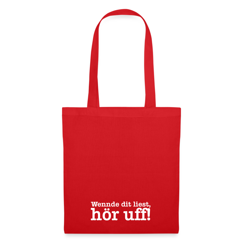 Wenn de dit liest, hör uf! - Stoffbeutel - Rot