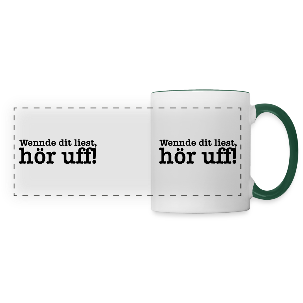 Wenn de dit liest, hör uf! - Tasse zweifarbig - Weiß/Dunkelgrün