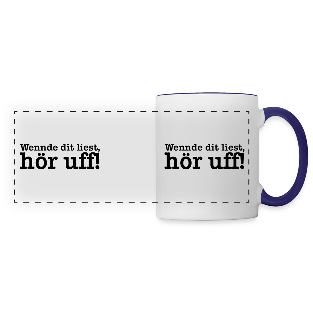 Wenn de dit liest, hör uf! - Tasse zweifarbig - Weiß/Kobaltblau