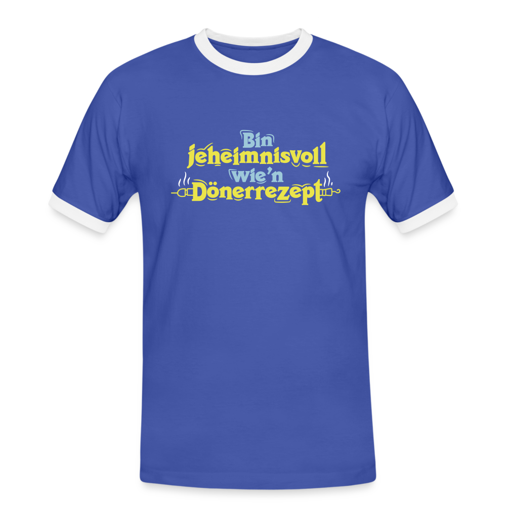 Bin jeheimnisvoll wie'n Dönerrezept. - Männer Ringer T-Shirt - Blau/Weiß