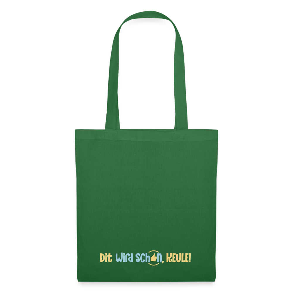 Dit wird schon, Keule! - Stoffbeutel - Fichte