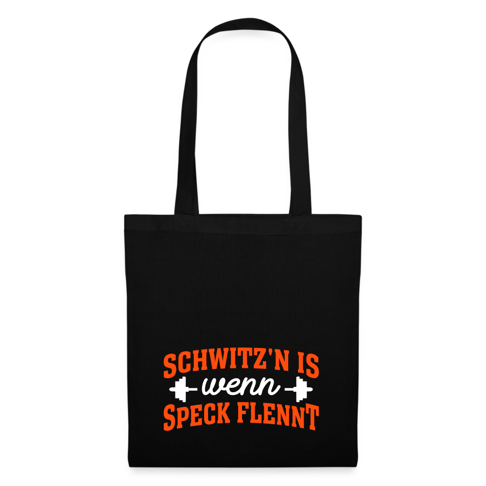 Schwitz'n is wenn Speck flennt - Stoffbeutel - Schwarz
