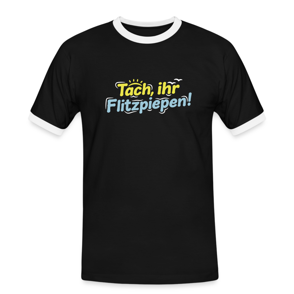 Tach, ihr Flitzpiepen! - Männer Ringer T-Shirt - Schwarz/Weiß
