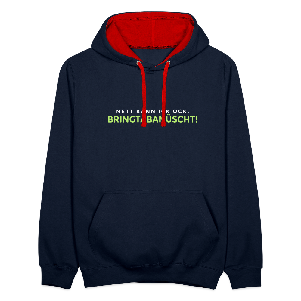 Nett kann ick och, bringtabanüscht! - Kontrast Hoodie - Navy/Rot