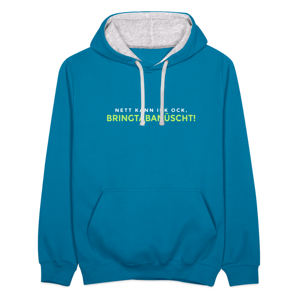 Nett kann ick och, bringtabanüscht! - Kontrast Hoodie - Pfauenblau/Grau meliert
