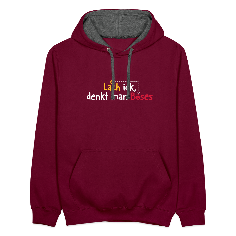 Lach ick, denkt man Böses - Kontrast Hoodie - Weinrot/Anthrazit