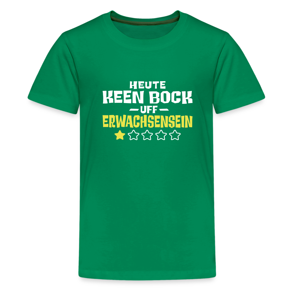 Keen Bock uff Erwachsensein - Teenager Premium T-Shirt - Kelly Green