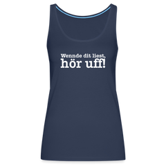Wenn de dit liest, hör uf! - Frauen Premium Tank Top