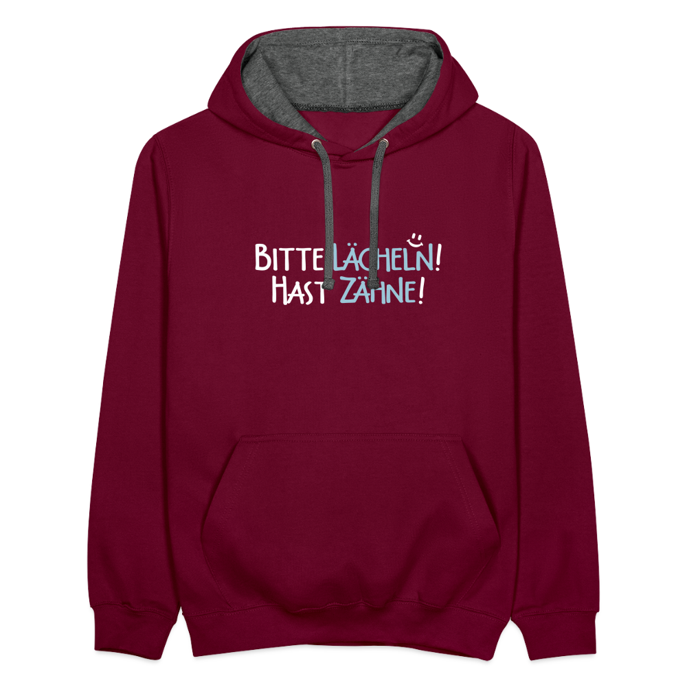 Bitte lächeln! Hast Zähne! - Kontrast Hoodie - Weinrot/Anthrazit