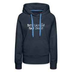 Bitte lächeln! Hast Zähne! - Frauen Premium Hoodie