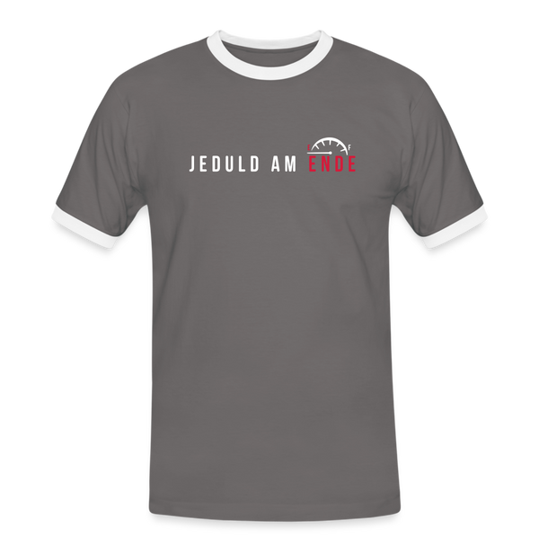 Jeduld am Ende - Männer Ringer T-Shirt - Dunkelgrau/Weiß
