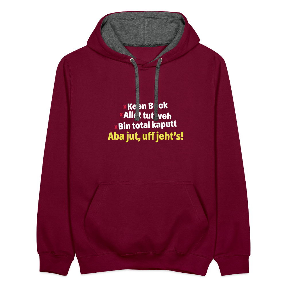 aba jut, uff jeht's! - Kontrast Hoodie - Weinrot/Anthrazit
