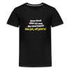 aba jut, uff jeht's! - Teenager Premium T-Shirt - Schwarz
