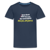 aba jut, uff jeht's! - Teenager Premium T-Shirt - Navy