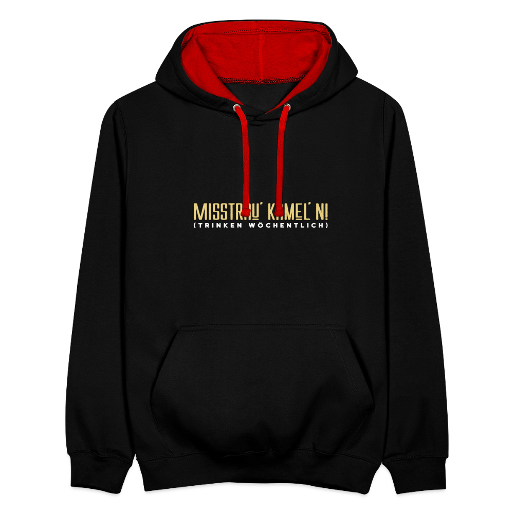 Misstrau' Kamel'n! (trinken wöchentlich) - Kontrast Hoodie - Schwarz/Rot
