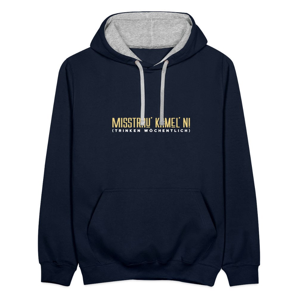 Misstrau' Kamel'n! (trinken wöchentlich) - Kontrast Hoodie - Navy/Grau meliert