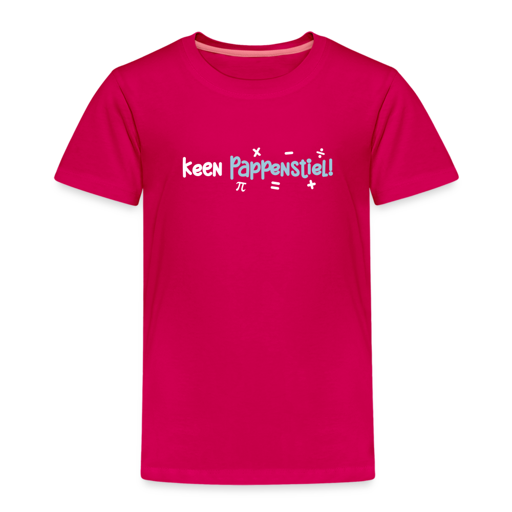 keen Pappenstiel! - Kinder Premium T-Shirt - dunkles Pink