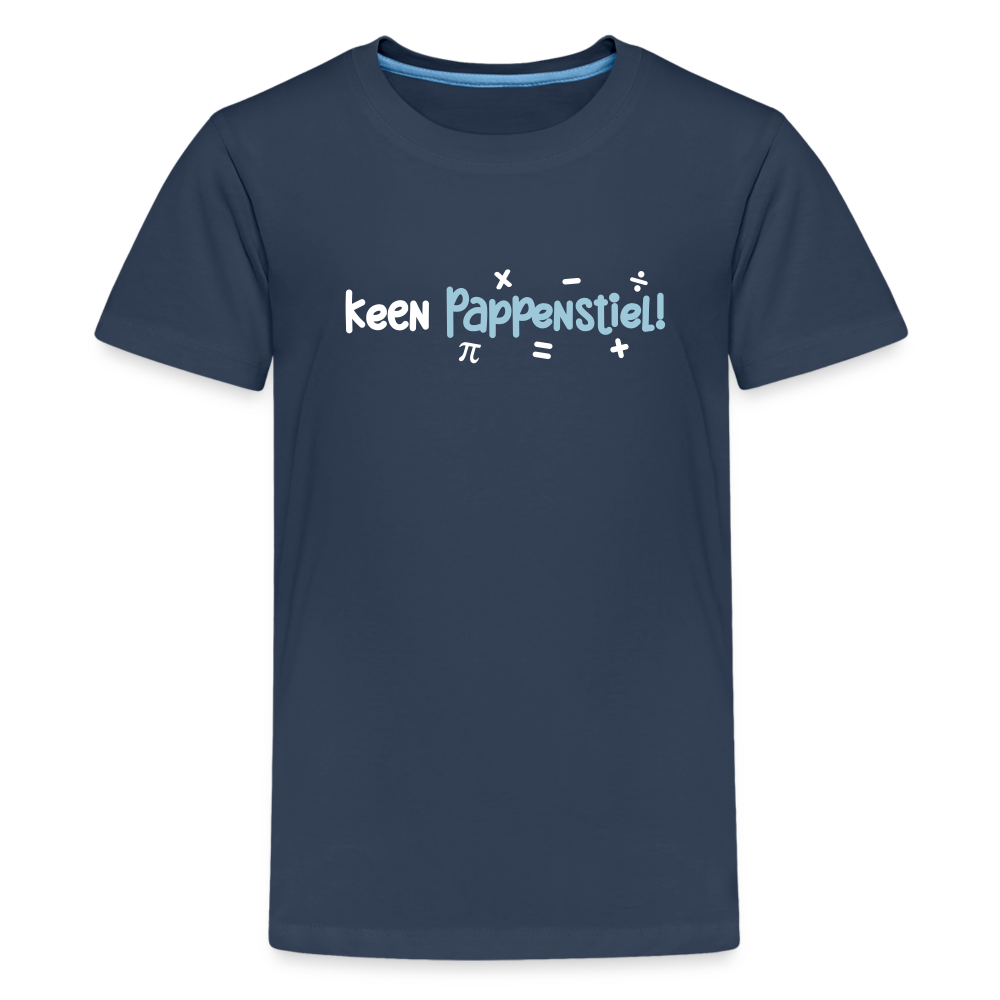 Teenager Premium T-Shirt mit dem Motiv „keen Pappenstiel!“.