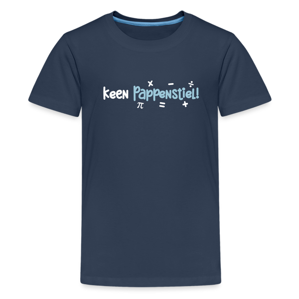 Teenager Premium T-Shirt mit dem Motiv „keen Pappenstiel!“.