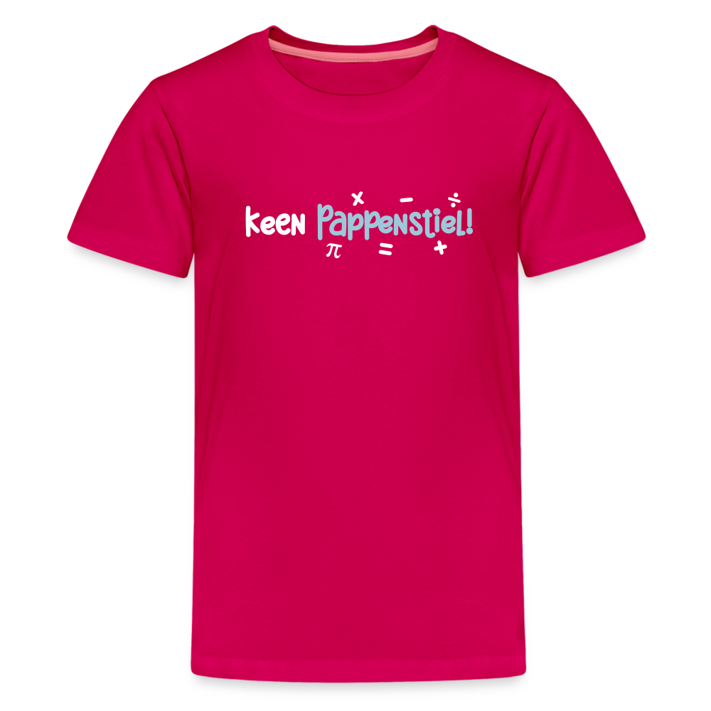 keen Pappenstiel! - Teenager Premium T-Shirt - dunkles Pink
