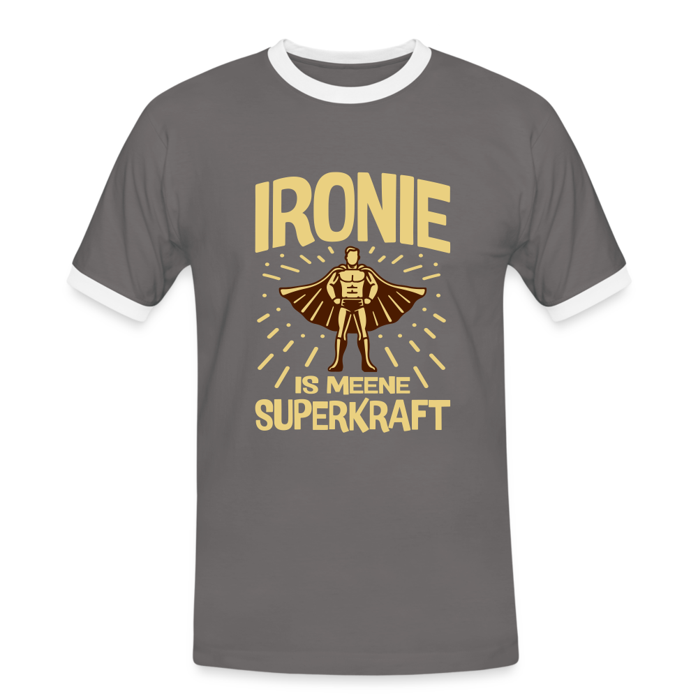 Ironie is meene Superkraft! - Männer Ringer T-Shirt - Dunkelgrau/Weiß
