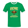 Ironie is meene Superkraft! - Männer Ringer T-Shirt - Kelly Green/Weiß