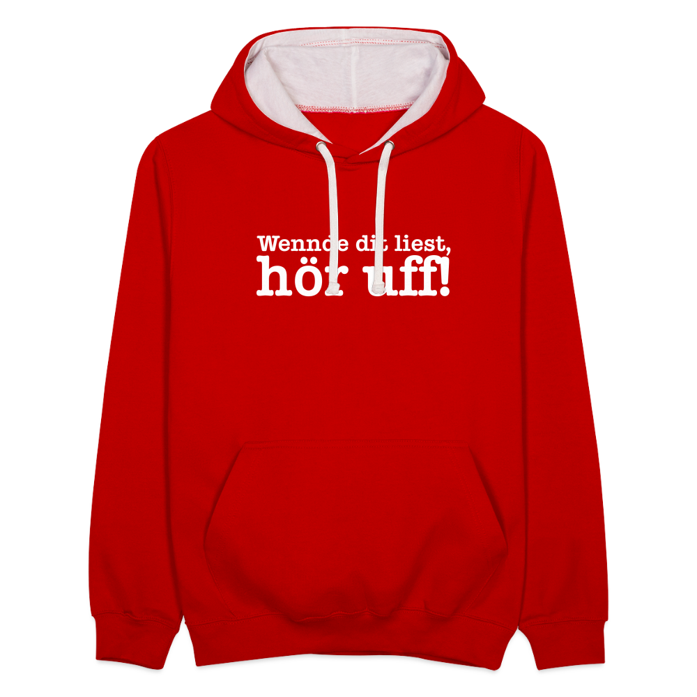 Wenn de dit liest, hör uf! - Kontrast Hoodie - Rot/Weiß