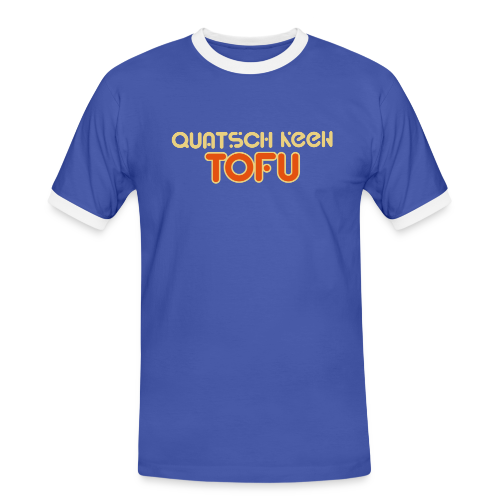 Quatsch keen Tofu! - Männer Ringer T-Shirt - Blau/Weiß