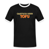 Quatsch keen Tofu! - Männer Ringer T-Shirt - Schwarz/Weiß