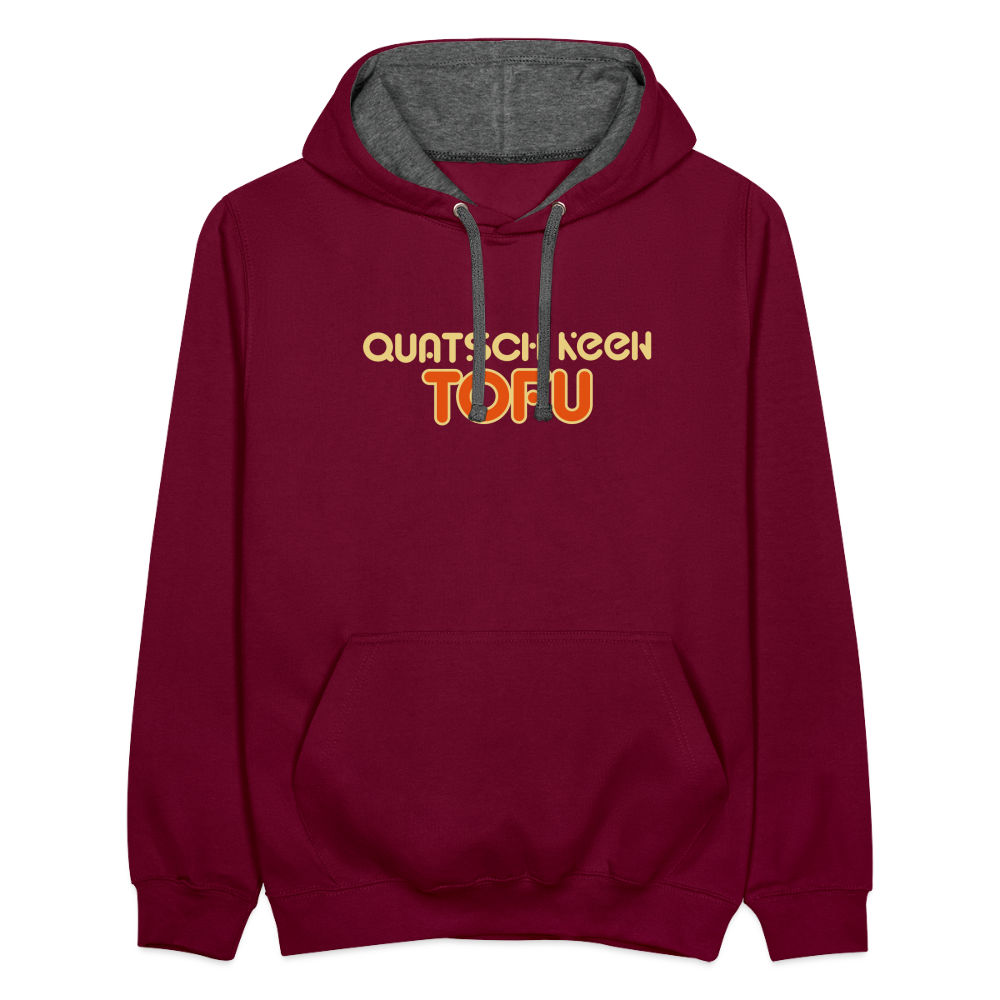 Quatsch keen Tofu! - Kontrast Hoodie - Weinrot/Anthrazit