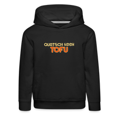 Quatsch keen Tofu! - Kinder Premium Hoodie