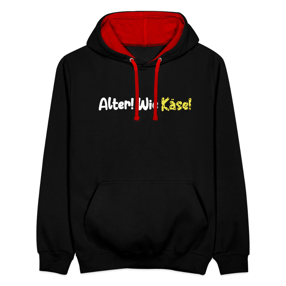Alter! Wie Käse! - Kontrast Hoodie - Schwarz/Rot