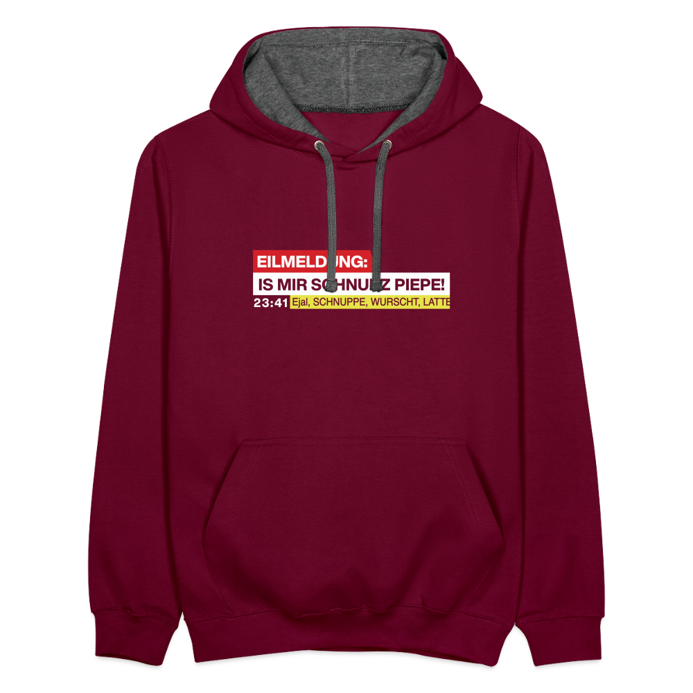 Eilmeldung: Is mir Schnurz Piepe! - Kontrast Hoodie - Weinrot/Anthrazit