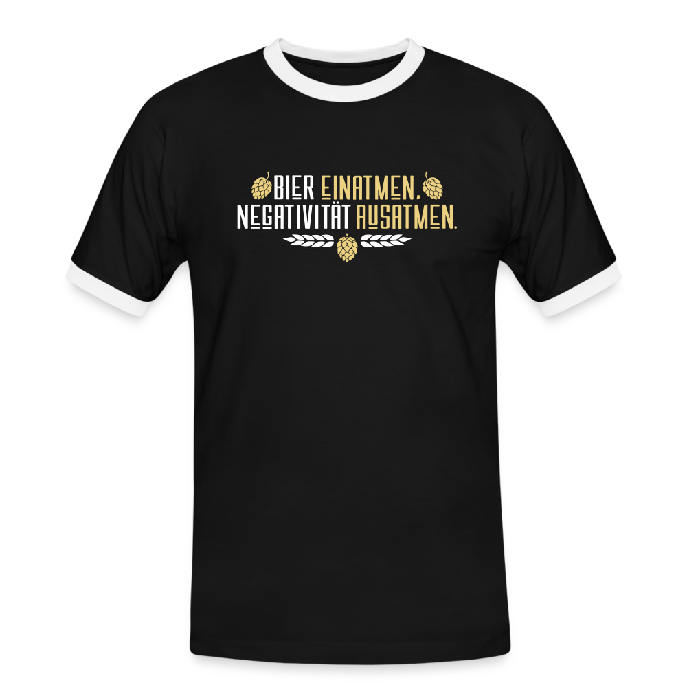 Bier einatmen, Negativität ausatmen. - Männer Ringer T-Shirt - Schwarz/Weiß