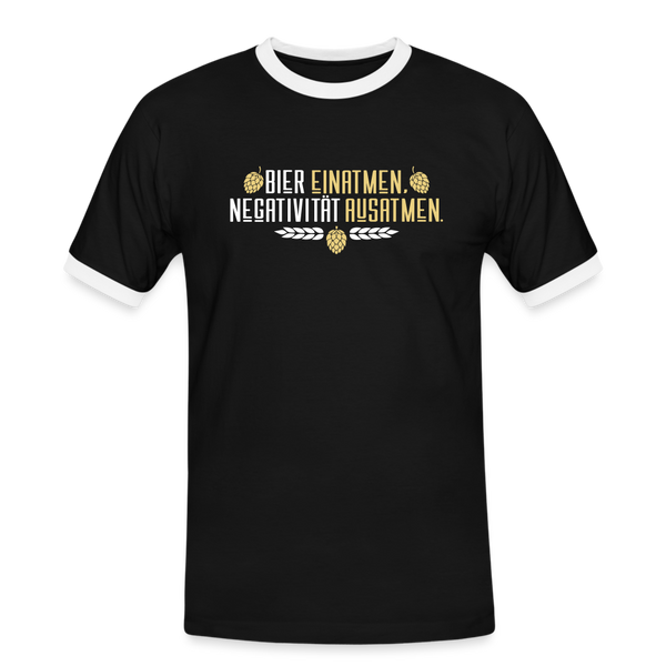 Bier einatmen, Negativität ausatmen. - Männer Ringer T-Shirt - Schwarz/Weiß