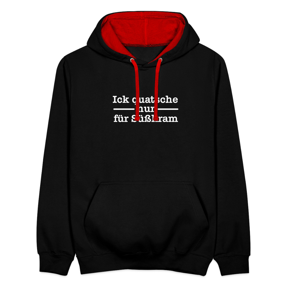 Ick quatsche nur für Süßkram - Kontrast Hoodie - Schwarz/Rot