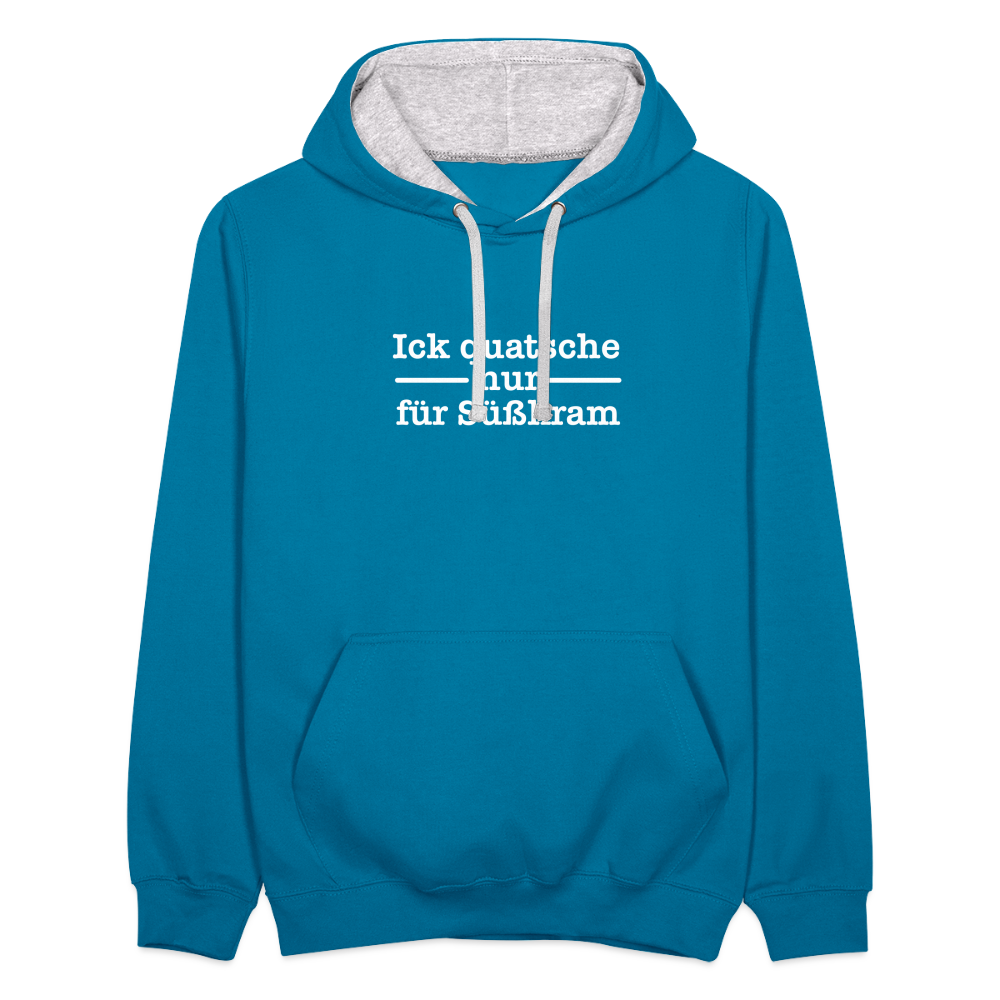 Ick quatsche nur für Süßkram - Kontrast Hoodie - Pfauenblau/Grau meliert