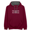 Ick quatsche nur für Süßkram - Kontrast Hoodie - Weinrot/Anthrazit