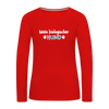Mein biologischer Hund. - Frauen Premium Langarmshirt - Rot
