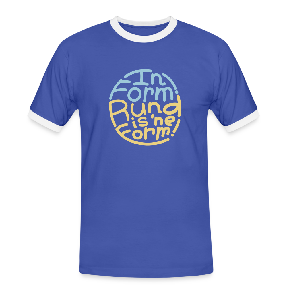 In Form! Rund is 'ne Form! - Männer Ringer T-Shirt - Blau/Weiß