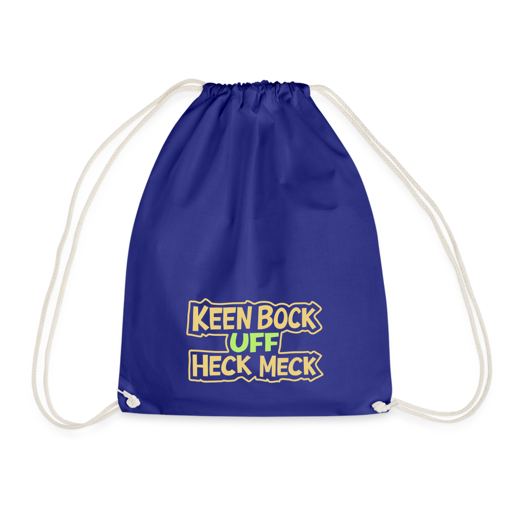 Keen Bock uff Heck Meck - Turnbeutel - Königsblau