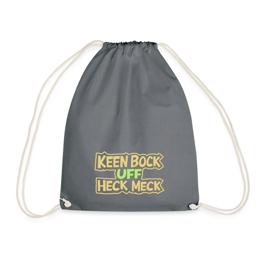 Keen Bock uff Heck Meck - Turnbeutel - Grau