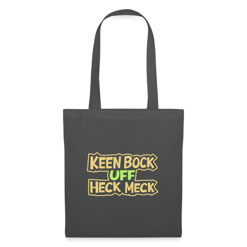 Keen Bock uff Heck Meck - Stoffbeutel - Graphite